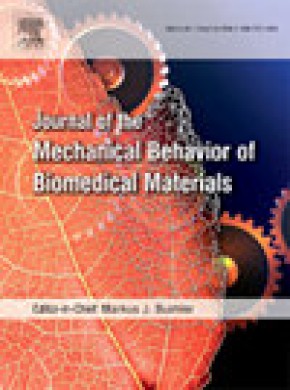 Journal Of The Mechanical Behavior Of Biomedical Materials期刊