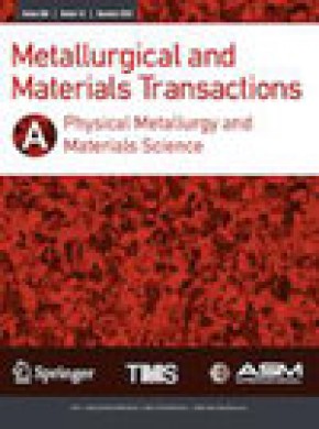 Metallurgical And Materials Transactions A-physical Metallurgy And Materials Sci期刊