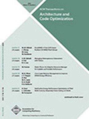 Acm Transactions On Architecture And Code Optimization期刊