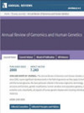 Annual Review Of Genomics And Human Genetics期刊