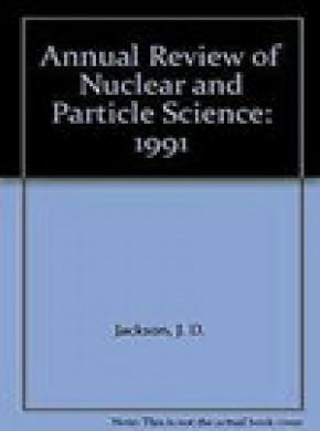 Annual Review Of Nuclear And Particle Science期刊