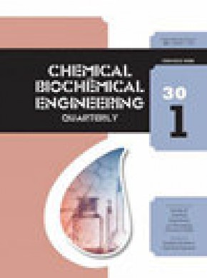Chemical And Biochemical Engineering Quarterly期刊