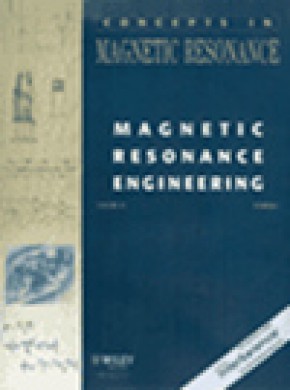 Concepts In Magnetic Resonance Part B-magnetic Resonance Engineering期刊