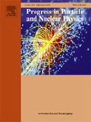 Progress In Particle And Nuclear Physics期刊