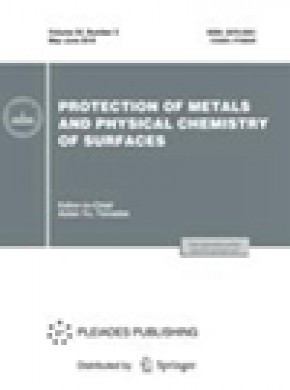 Protection Of Metals And Physical Chemistry Of Surfaces期刊