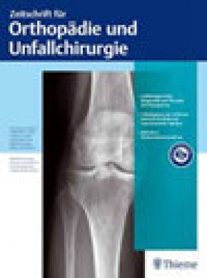 Zeitschrift Fur Orthopadie Und Unfallchirurgie期刊