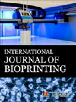 International Journal Of Bioprinting期刊
