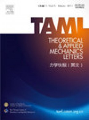 Theoretical And Applied Mechanics Letters期刊