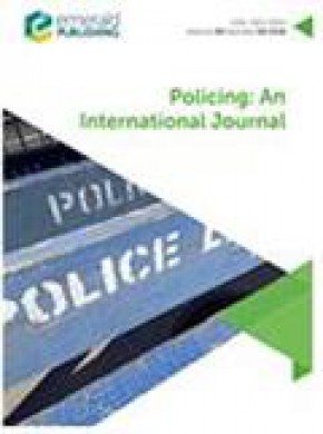 Policing-an International Journal Of Police Strategies & Management期刊