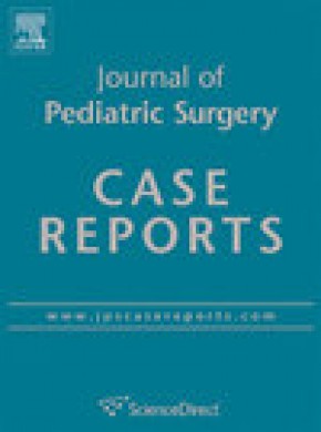 Journal Of Pediatric Surgery Case Reports期刊