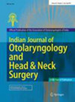 Indian Journal Of Otolaryngology And Head & Neck Surgery期刊