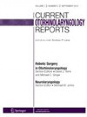 Current Otorhinolaryngology Reports期刊