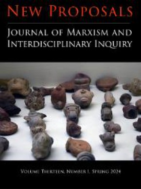 New Proposals-journal Of Marxism And Interdisciplinary Inquiry期刊