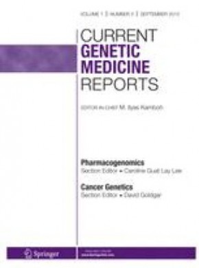 Current Genetic Medicine Reports期刊