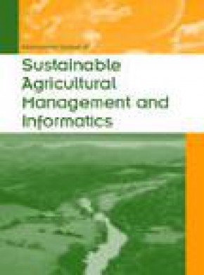 International Journal Of Sustainable Agricultural Management And Informatics期刊
