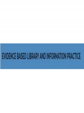 Evidence Based Library And Information Practice期刊