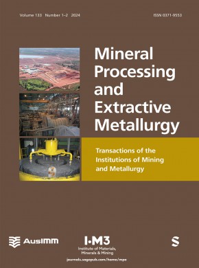 Mineral Processing And Extractive Metallurgy-transactions Of The Institutions Of期刊