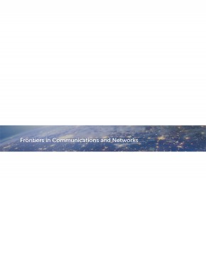 Frontiers In Communications And Networks期刊